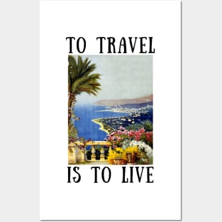 To travel is to live Posters and Art